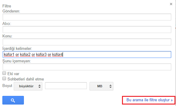 gmail kufur filtresi olusturma 3