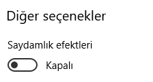 Windows 10'da Saydamlık Efektini Kapatmak Windows 10'da Saydamlık Efektini Kapatmak