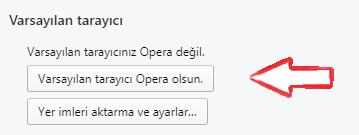 Opera'yı Varsayılan Tarayıcımız Yapalım