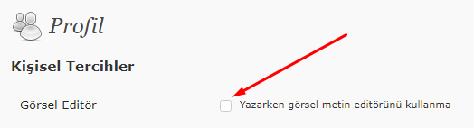 WordPress'te Görsel Metin Editörünü Kapatalım WordPress'te Görsel Metin Editörünü Kapatalım