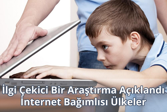 İnternet Bağımlısı Ülkeler İnternet Bağımlısı Ülkeler