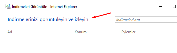 Internet Explorer 11'de İndirilen Dosyaları Görüntüleyelim