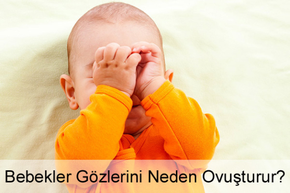 Bebekler Gözlerini Neden Ovalar? Bebeklerde Göz Ovuşturması