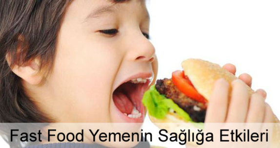 Fast Food Yemenin Sağlığa Etkileri