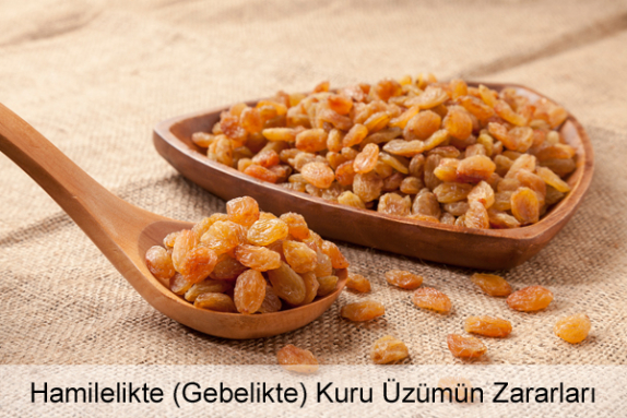 Hamilelikte (Gebelikte) Kuru Üzümün Zararları