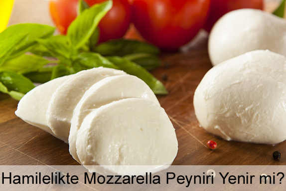 Hamilelikte (Gebelikte) Mozzarella Peyniri Yenir mi?