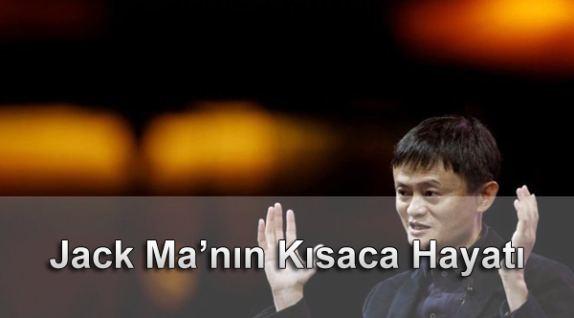Jack Ma Kısaca Hayatı