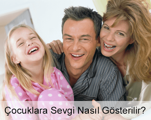 Çocuğuma Sevgimi Nasıl Gösterebilirim? Çocuğa Sevgi Nasıl Gösterilir?