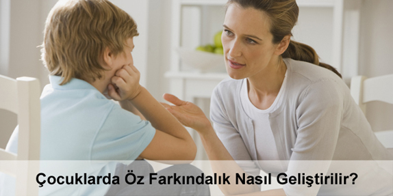 Çocuklarda Öz Farkındalık Nasıl Gelişir?