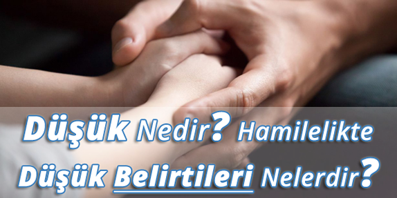 Düşük Nedir? Düşük Ne Anlama Gelir?