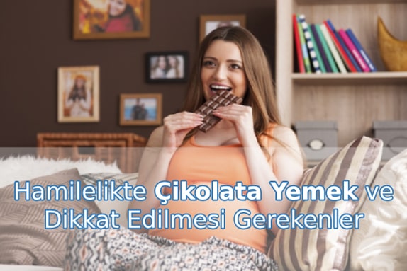 Hamilelikte (Gebelikte) Çikolata Yenir mi?