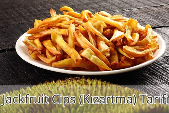 Hamilelikte Jackfruit Cips (Kızartma) Tarifi