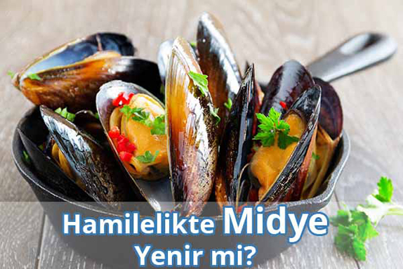 Hamilelikte (Gebelikte) Midye Yenir mi?