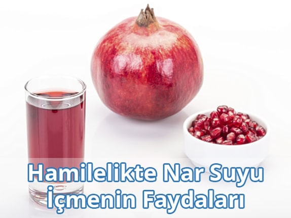 Hamilelikte (Gebelikte) Nar Suyu İçmenin Faydaları