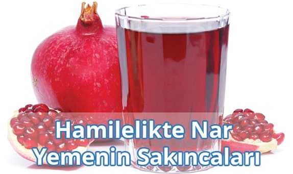 Hamilelikte (Gebelikte) Nar Yemenin Zararları