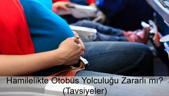 Hamilelikte (Gebelikte) Otobüs Yolculuğu Zararlı mı?