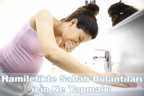 Hamilelikte Sabah Bulantıları için Ne Yapmalı?