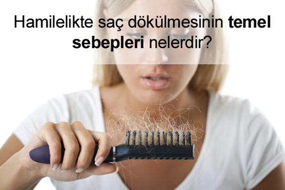 Hamilelikte Saç Dökülmesi Sebepleri Nelerdir?