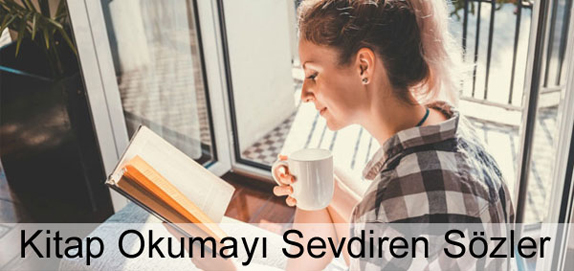 Kitap Okumayı Sevdiren Sözler Kitap Okumayı Sevdiren Sözler