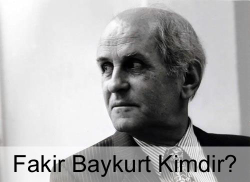 Fakir Baykurt Kimdir? Hayatı, Biyografisi, Eserleri Fakir Baykurt Kimdir? Hayatı, Biyografisi, Eserleri