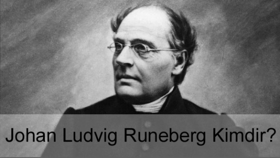 Johan Ludvig Runeberg Kimdir? Hayatı, Biyografisi, Eserleri