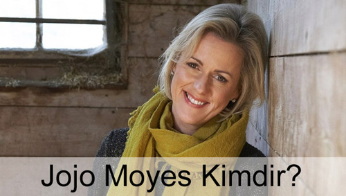 Jojo Moyes Kimdir? Hayatı, Kitapları Jojo Moyes Kimdir? Hayatı, Kitapları