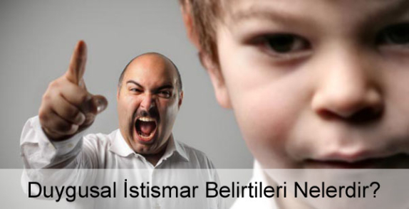 Duygusal İstismar Belirtileri Duygusal İstismar Belirtileri