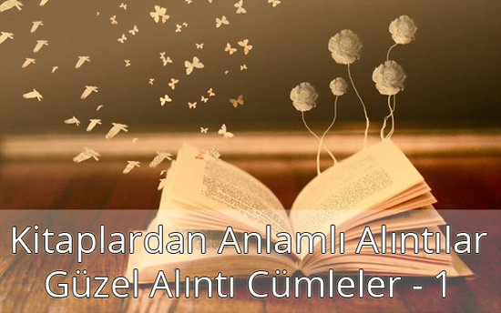 Kitaplardan Güzel Alıntı Cümleler