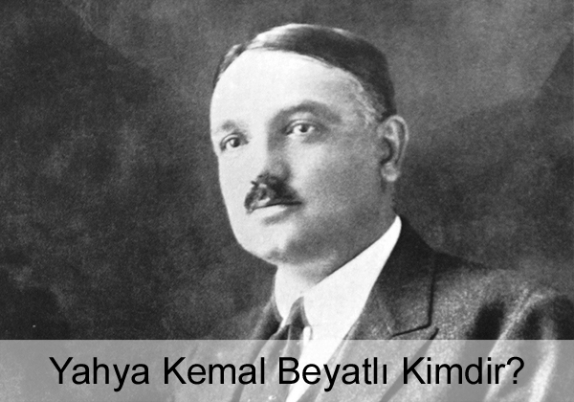 Yahya Kemal Beyatlı Kimdir? Hayatı, Biyografisi, Kitapları
