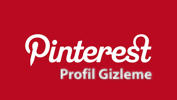 Pinterest Profil Gizleme Nasıl Yapılır? Öğrenelim! Pinterest Profil Gizleme Nasıl Yapılır? Öğrenelim!