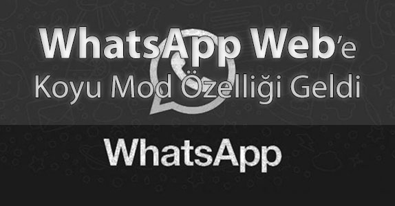 WhatsApp Web için Koyu Mod Sonunda Geldi