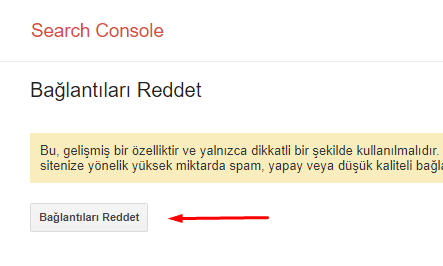 Google Bağlantı (Link) Reddetme Aracı Nasıl Kullanılır?