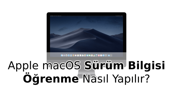 Apple Bilgisayar Sürüm Bilgisi Öğrenmek Apple Bilgisayar Sürüm Bilgisi Öğrenmek