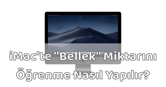 MAC Bilgisayar RAM Miktarı Öğrenme Nasıl Yapılır? MAC Bilgisayar RAM Miktarı Öğrenme Nasıl Yapılır?