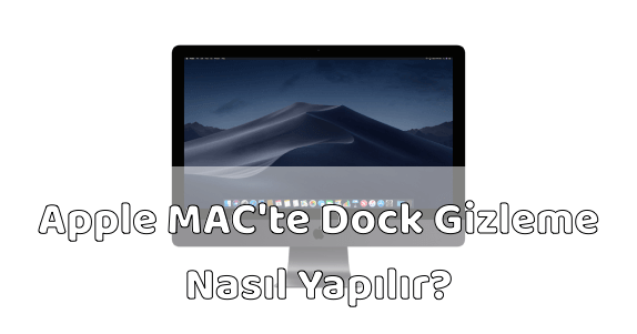 Apple MAC Dock Gizleme