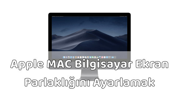 Apple iMac Ekran Parlaklığı Ayarlamak