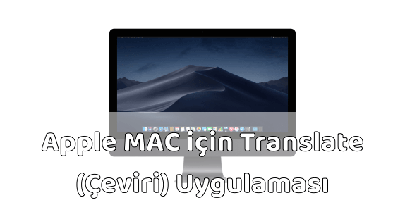 MAC için Translate (Çeviri) Uygulaması