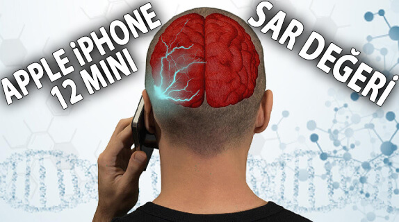 Apple iPhone 12 Mini SAR Değeri Nedir? Uygun mu? Zararlı mı? Apple iPhone 12 Mini SAR Değeri Nedir? Uygun mu? Zararlı mı?
