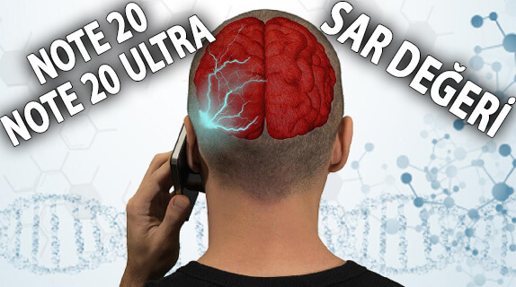 Galaxy Note 20 ve Note 20 Ultra SAR Değeri Nedir? Zararlı mı? Galaxy Note 20 ve Note 20 Ultra SAR Değeri Nedir? Zararlı mı?