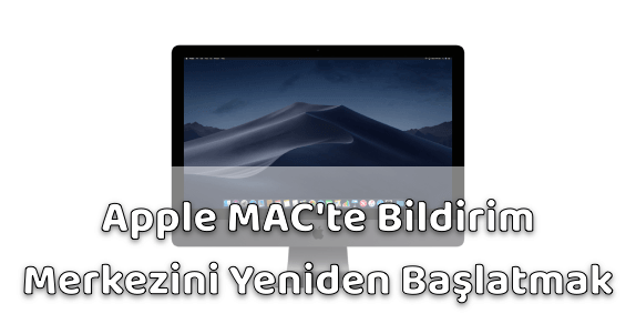 Apple MAC Bildirim Merkezini Yeniden Başlatmak