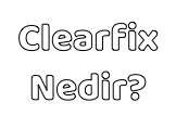 Clearfix Nedir? Ne İşe Yarar? Nasıl Kullanılmalıdır?