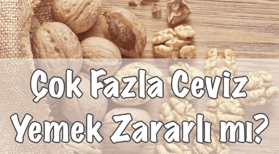 Çok Fazla Ceviz Yemek Zararlı mı? Günde Kaç Ceviz Yenmeli?