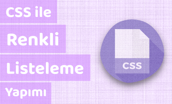 CSS ile Renkli Listeleme Nasıl Yapılır?