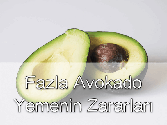 Fazla Avokado Yemenin Zararları