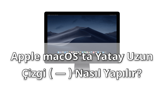 Apple MAC Yatay Uzun Çizgi Yapmak