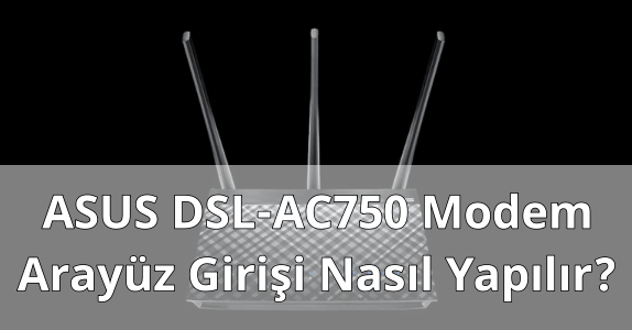 ASUS Modem Arayüz Girişi