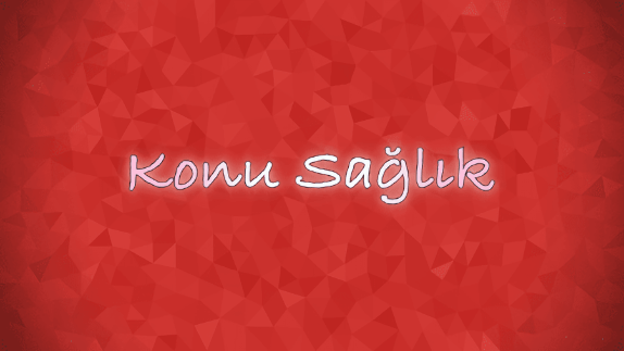 Türkiye'nin Sağlık Sitesi: Konu Sağlık Türkiye'nin Sağlık Sitesi: Konu Sağlık