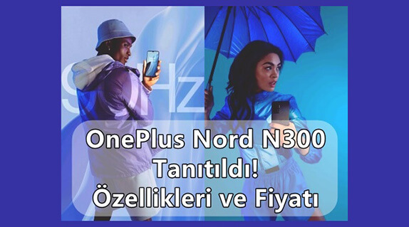 OnePlus Nord N300 Özellikleri ve Fiyatı