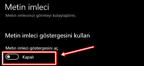 Windows 10 Metin İmleç Özelleştirme Nasıl Yapılır? - 4