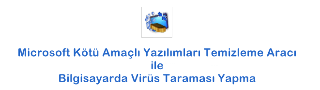 Microsoft Kötü Amaçlı Yazılım Kaldırma Aracı ile Virüs Taraması Yapma - 1 Microsoft Kötü Amaçlı Yazılım Kaldırma Aracı ile Virüs Taraması Yapma - 1